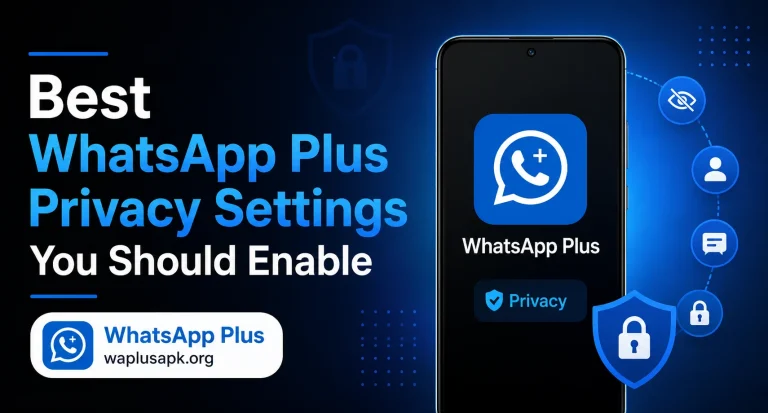 Best WhatsApp Plus Privacy Settings You Should Enable