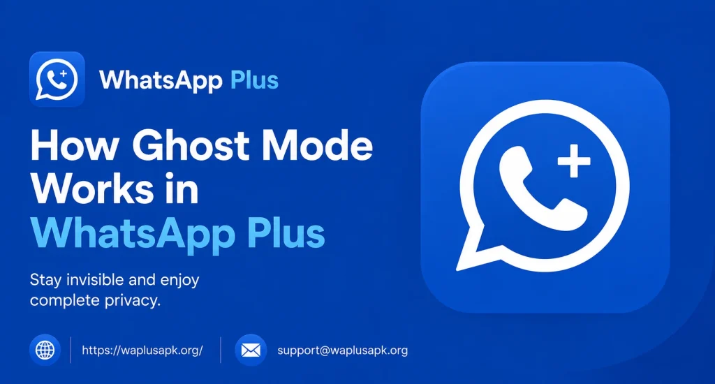 How Ghost Mode Works in WhatsApp Plus