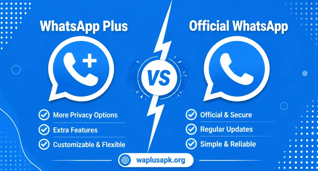 WhatsApp Plus vs Official WhatsApp